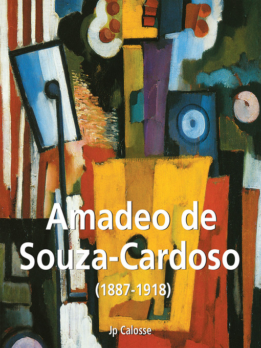 Title details for Amadeo de Souza-Cardoso (1887-1918) by Jp. A. Calosse - Available